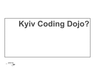 Kyiv Coding Dojo?
 