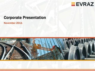 Corporate Presentation
November 2011
 