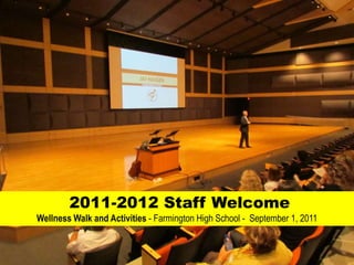 2011-2012 Staff Welcome  Wellness Walk and Activities - Farmington High School -  September 1, 2011 