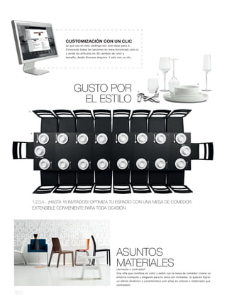 CUSTOMIZACIÓN CON UN CLIC
                            Lo que ves en este catálogo son solo ideas para ti.
                            Conocerás todas las opciones en www.boconcept.com.co
                            y verás los artículos en 3D cambiar de color y
                            tamaño, desde diversos ángulos. Y solo con un clic.




                                                                                                    1.




                                  GUSTO POR
                                                                                                                                   2.


                                                                                    3.




                                    EL ESTILO
        5.




         4.




             1,2,3,4... ¡HASTA 18 INVITADOS! OPTIMIZA TU ESPACIO CON UNA MESA DE COMEDOR
             EXTENSIBLE CONVENIENTE PARA TODA OCASIÓN




                                                                    ASUNTOS
                                                                    MATERIALES
                                                                    ¿Armonía o contraste?
                                                                    Una silla que combine en color y estilo con la mesa de comedor creará un
                                                                    entorno tranquilo y elegante para tu cena con invitados. Si quieres lograr
                                                                    un efecto dinámico y característico pon sillas en colores o materiales que
                                                                    contrasten.


120 l
 