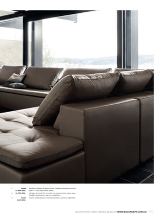 6.




     4.         desde    Alfombra Canada, en blanco hueso. También disponible en color
          $3.895.000,-   piedra. L170xL240l L200xL300cm.
     5.   $1.395.000,-   Lámpara de mesa Mix, en metal con recubrimiento suave negro.
                         También disponible en blanco. A48xØ35cm.
     6.         desde    Cojines. Disponibles en distintos tamaños, colores y materiales.
           $129.000,-




                                                                                        ENCONTRARÁS OTROS DISEÑOS MEZZO EN WWW.BOCONCEPT.COM.CO   l 015
 