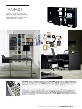 TRABAJO
      No dejes que el trabajo se apodere de tu hogar.
      Organízate con sistemas de pared, separadores de
      ambientes, archivadores, cajas y canastos. Oculta
      tus papeles, el ordenador y los discos en unidades
      creadas específicamente para este fin.


                                                                                                           7.




                                                                            9.
          8.




                                                                                                                                          15.




11.




                                                                             12.                                                                14.
                                                                                                                                                                       13.




                                                                      10.




                                           1: $1.599.000,- Escritorio, laca blanca. A75xL140xF80cm. [Occa - 584] 2: $1.295.000,- Silla Ferrara con brazos, también disponible en simil piel
                                           negra. En la foto, blanco símil piell cromado. A99l 50xL50l 45xF50cm. [Chairs - 1540] 3: $2.295.000,- Composición modular con mueble archivador,
                                           laca blanca. A69½xL131½xF41cm. [Lecco - CJ] 4: $499.000,- Estantes, precio unitario, roble teñido de negro. A22½xL80xF22cm. [Occa - 69]
                                           5: $1.195.000,- Lámpara de mesa Bistro, de metal negro. También disponible en blanco. A55xØ16cm. 6: $179.000,- Lámpara de techo Lotus,
                                           casquillo de porcelana negro con cable de tela naranja. También disponible en otros colores. Ø12cm. 7: $7.290.000,- Composición modular
                                           con carro de ordenador y mueble archivador, roble teñido de negro. A133½xL282xF41cm. [Lecco - CN] 8: $6.990.000,- Composición modular,
                                           laca blanca. A229½xL198½xF41cm. [Lecco - AQ] 9: $11.290.000,- Composición modular, laca blanca. A229½xL195½xF41cm. [Lecco - DA]
                                           10: $3.849.000,- Escritorio, cristal negro mate l acero rugoso. A74xL183xF91½cm. [Occa - 719] 11: desde $1.595.000,- Silla Nomi, disponible
                                           en otras telas y piel. En la foto, piel Rio negral acero rugoso, $1.995.000,-. A80½l 48xL62½xF55½cm. [Chairs - 1791] 12: $3.395.000,- Alfombra
                                           Cos, en color petróleo. También disponible en multicolor. L170xL240cm. 13: $4.795.000,- Mesa de trabajol composición modular con cajones
                                           archivadores, roble teñido de negro. A74½xL195½xF156½cm. [Lecco - BZ] 14: $1.295.000,- Silla Ferrara con brazos, también disponible en simil
                                           piel blanca. En la foto, símil piel negral cromado. A99l 50xL50l 45xF50cm. [Chairs - 1540] 15: $895.000,- Lámpara Flexo, de metal negro. También
               3.                          disponible en otros colores. A42cm.




                                                                                    ENCONTRARÁS OTROS DISEÑOS LECCO EN WWW.BOCONCEPT.COM.CO                                          l 155
 