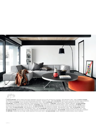 4.




                                                                                                                                                                                          7.




                                                                                           8.




                                                                                                                                                                 6.




                                                                                                             10.




1.

            5.                           9.                                                3.




                                                                                                                                                        2.



                 256
                        96
          160




     1:
     1: desde $6.990.000,- Sofá con módulo chaise-longue, disponible en otras telas y piel. En la foto, tela Sazza gris, $7.790.000,-. A63xL256xF160cm. [Milos - GA50] 2: desde $1.195.000,-
     Puf, disponible en otras telas y piel. En la foto, tela Riola anaranjada, $1.595.000,-. A33xØ75cm. [Boxy - 1480] 3: $2.595.000,- Mesa de centro, cristal negro matel acero rugoso. A43xØ110cm.
     [Occa - 4350] 4: $1.798.000,- Librería, laca blanca. A182½xL43½xF30cm. [Occa - 1005] 5: $3.595.000,- Alfombra Mata, en negro. También disponible en otros colores. Ø230cm.
     6: $2.695.000,- Lámpara de pie Salon, pantalla negra. También disponible en blanco. A200xØ35cm. 7: $595.000,- Fotografía artística, "Rainbow". A80xL60cm. 8: desde $159.000,-
     Cojines. Disponibles en distintos tamaños, colores y materiales. 9: $319.000,- Manta, hecha de sari. Disponible en diferentes diseños y colores. L150xL220cm. 10: $99.000,- Jarrón,
     en cerámica de gres color blanco, negro y rojo coral. A25 cm. 11: desde $3.995.000,- Sofá, disponible en otras telas y piel. En la foto, piel Rio negra, $5.590.000,-. A63xL192xF96cm.
     [Milos - BA50] 12: desde $8.190.000,- Sofá, disponible en otras telas y piel. En la foto, piel Rio blanca, $11.290.000,-. A63xL384xF96cm. [Milos - CB50] 13: $3.395.000,- Mesa de
     centro, laca blanca brillantel cristal blanco. A38xL160xF80cm. [Amari - 670] 14: $5.990.000,- Separador de ambientes móvil, laca blanca brillante. A138xL120xF48½cm. [Occa - 2004]
     15: desde $2.795.000,- Alfombra Mata, azul vintage. También disponible en otros colores. L170xL240l L200xL300cm. 16: $3.195.000,- Lámpara de pie Flex, de metal negro. A132xØ16cm.
     17: $879.000,- Lámpara Flexo, azul vintage. También disponible en otros colores. A42cm. 18: desde $219.000,- Cojines. Disponibles en distintos tamaños, colores y materiales.




     040 l
 