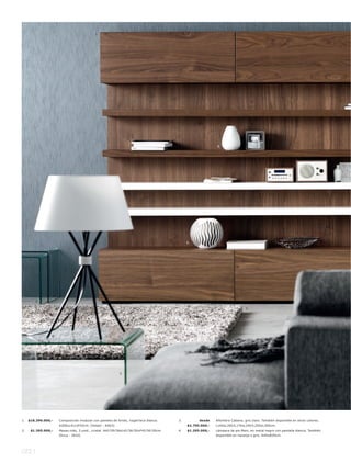 1.




                                                                                                                  6.




                                                                                                  6.




        2.

                                                                                                                                   3.




                 4.




                                                             2.




1.   $18.390.000,-    Composición modular con paneles de fondo, nogall laca blanca.          3.         desde    Alfombra Cabana, gris claro. También disponible en otros colores.
                      A206xL411xF43cm. [Volani - AA03]                                            $2.795.000,-   L140xL200l L170xL240l L200xL300cm.
2.    $1.395.000,-    Mesas nido, 3 unid., cristal. A42l 39l 36xL42l 36l 30xF42l 36l 30cm.   4.   $1.295.000,-   Lámpara de pie Main, en metal negro con pantalla blanca. También
                      [Occa - 2010]                                                                              disponible en naranja o gris. A40xØ35cm.




072 l
 