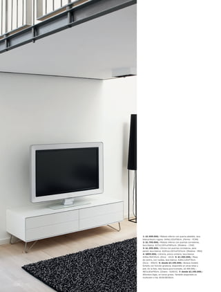 1: $2.999.000,- Módulo inferior con puerta abatible, laca
         blancal acero rugoso. A44xL152xF50cm. [Fermo - FC99]
         2: $1.795.000,- Módulo inferior con puertas correderas,
         laca blanca. A27xL155½xF48½cm. [Modena - 1340]
         3: $1.595.000,- Vitrina con puertas correderas, para
    1.   pared, laca blanca. A24½xL155½xF32½cm. [Modena - M04]
         4: $895.000,- Librería, precio unitario, laca blanca.
         A39xL78xF25cm. [Occa - 1012] 5: $1.495.000,- Mesa
         de centro, con ruedas, laca blanca. A28xL120xF70cm.
         [Occa - 35023] 6: desde $3.195.000,- Butaca modelo
         Schelly con función giratoria, disponible en otras telas y
         piel. En la foto, tela Sazza grisl cromado, $3.495.000,-.
         A87xL83xF93cm. [Chairs - 610015] 7: desde $2.195.000,-
         Alfombra Siglo, en tonos grises. También disponible en
         multicolor o lila. Ø150l Ø230cm.



096 l
 