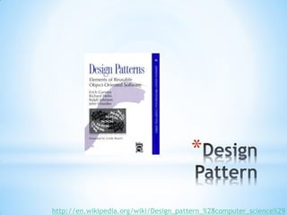 *

http://en.wikipedia.org/wiki/Design_pattern_%28computer_science%29
 