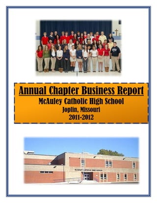 Annual Chapter Business Report
McAuley Catholic High School
Joplin, Missouri
2011-2012
 