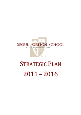 STRATEGIC PLAN
 2011 – 2016
 