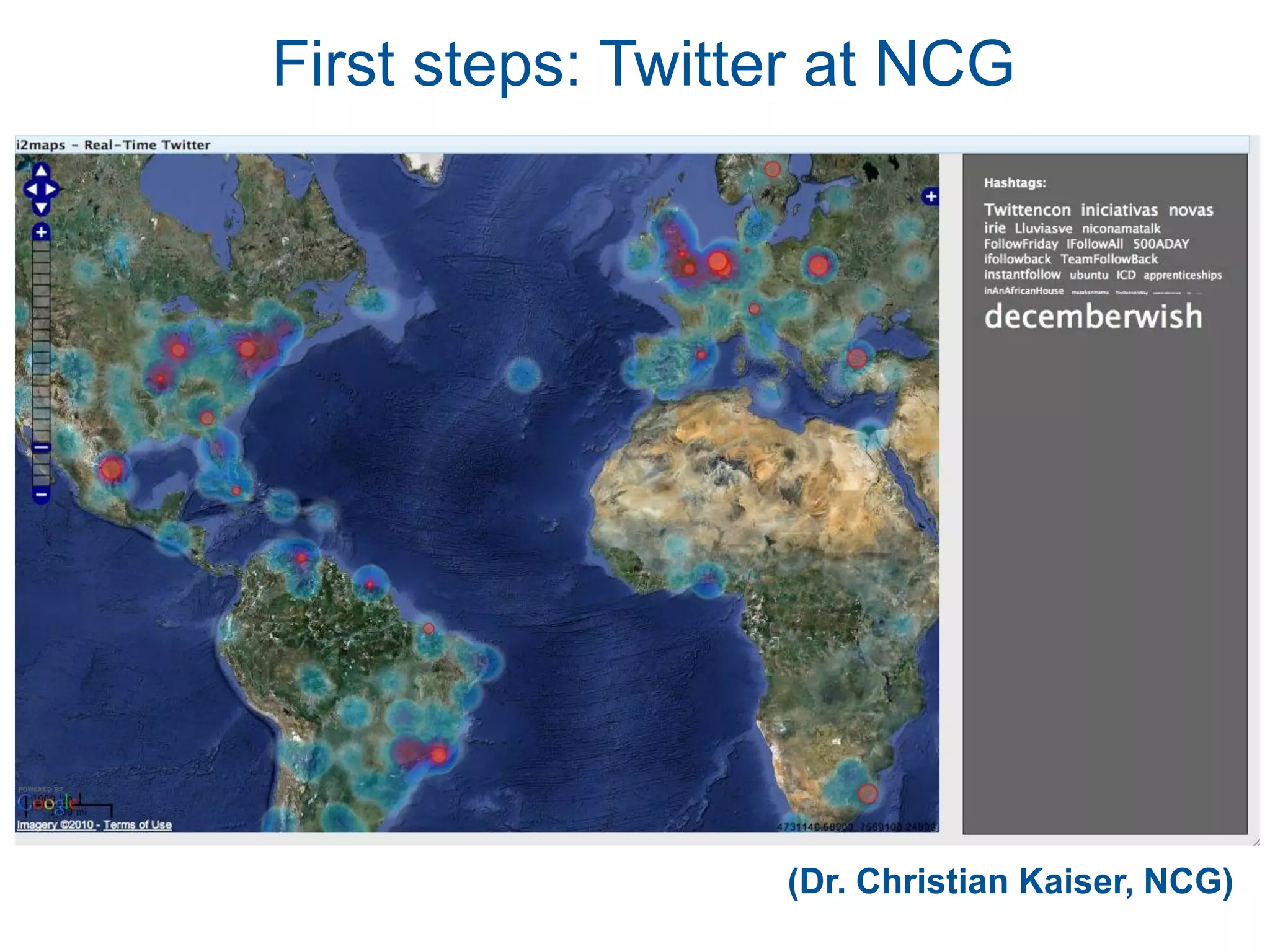 First steps: Twitter at NCG




                  (Dr. Christian Kaiser, NCG)
 