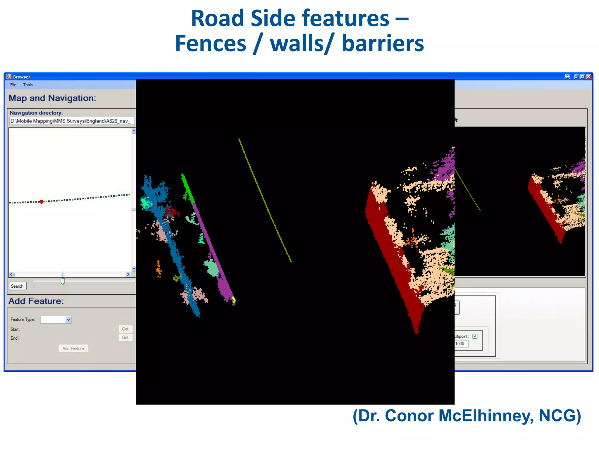 Road Side features –
Fences / walls/ barriers




                 (Dr. Conor McElhinney, NCG)
 