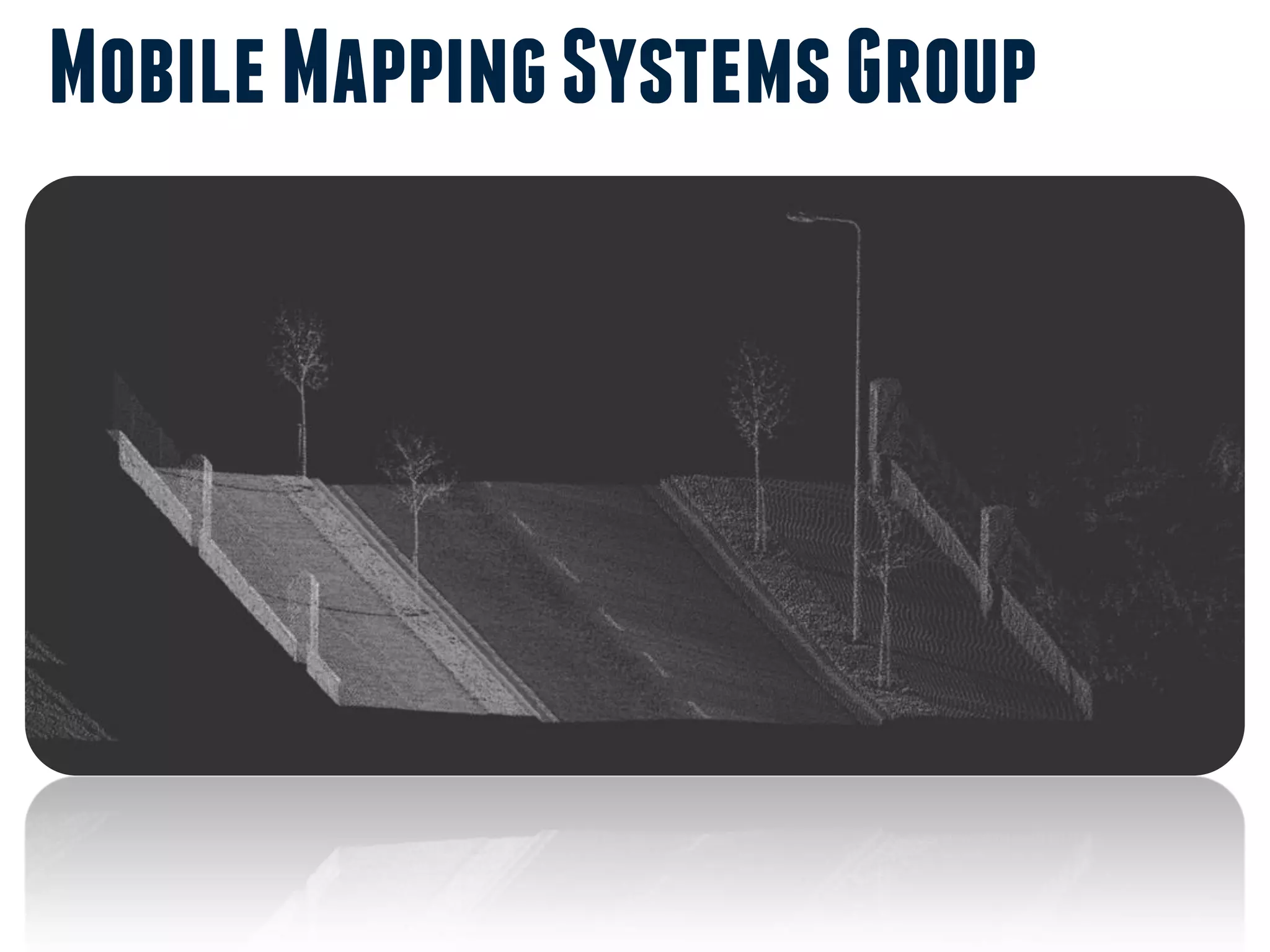 Mobile Mapping Systems Group
 
