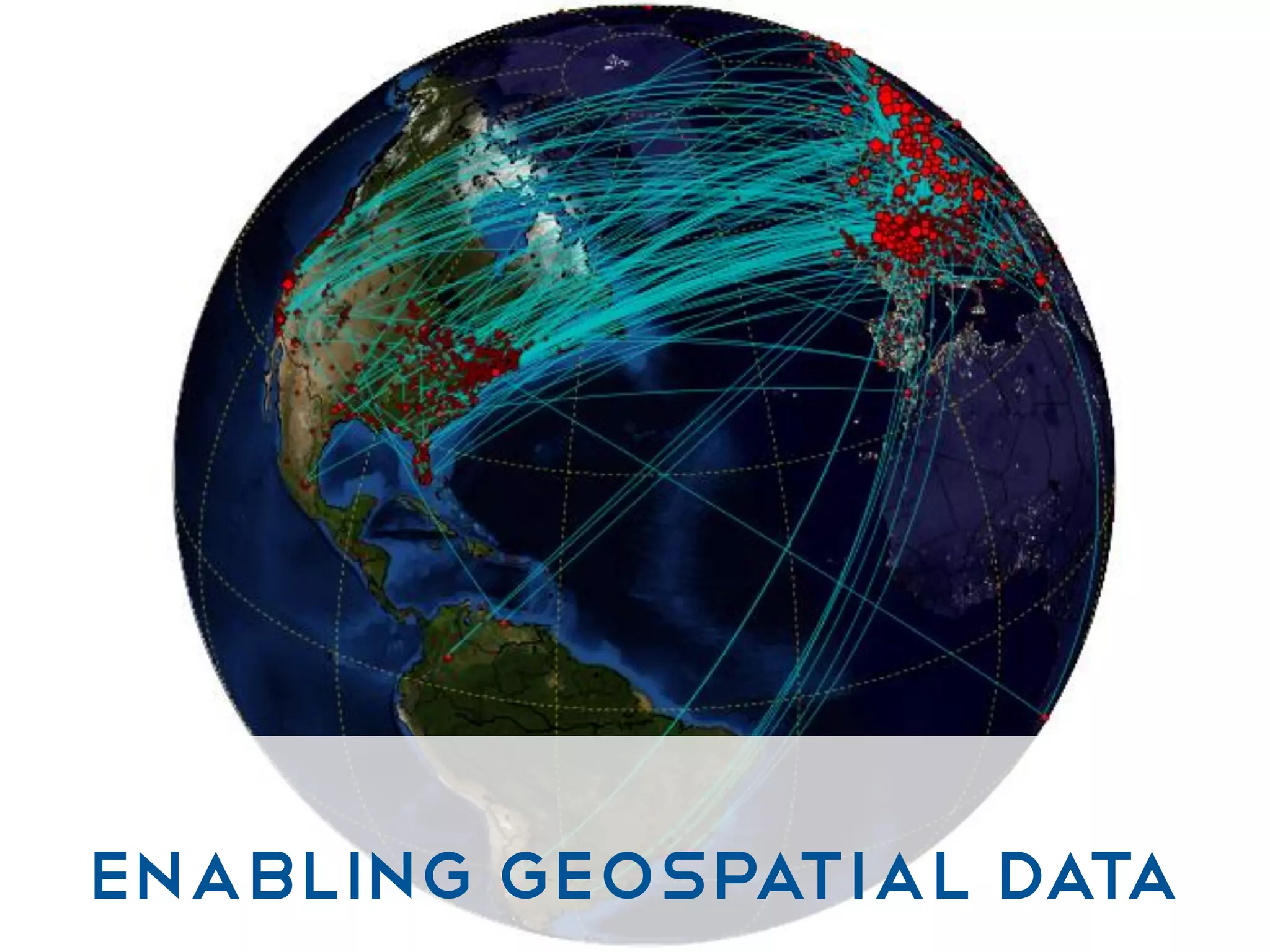 Enabling GeoSpatial Data
 