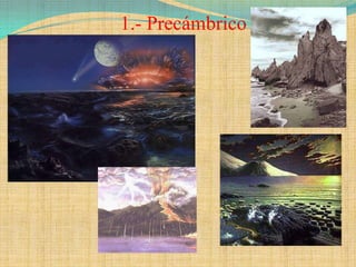 1.- Precámbrico
 