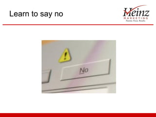 Learn to say no 