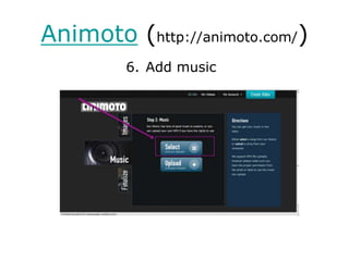 Animoto (http://animoto.com/)Select pictures