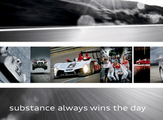 substance always wins the day
 