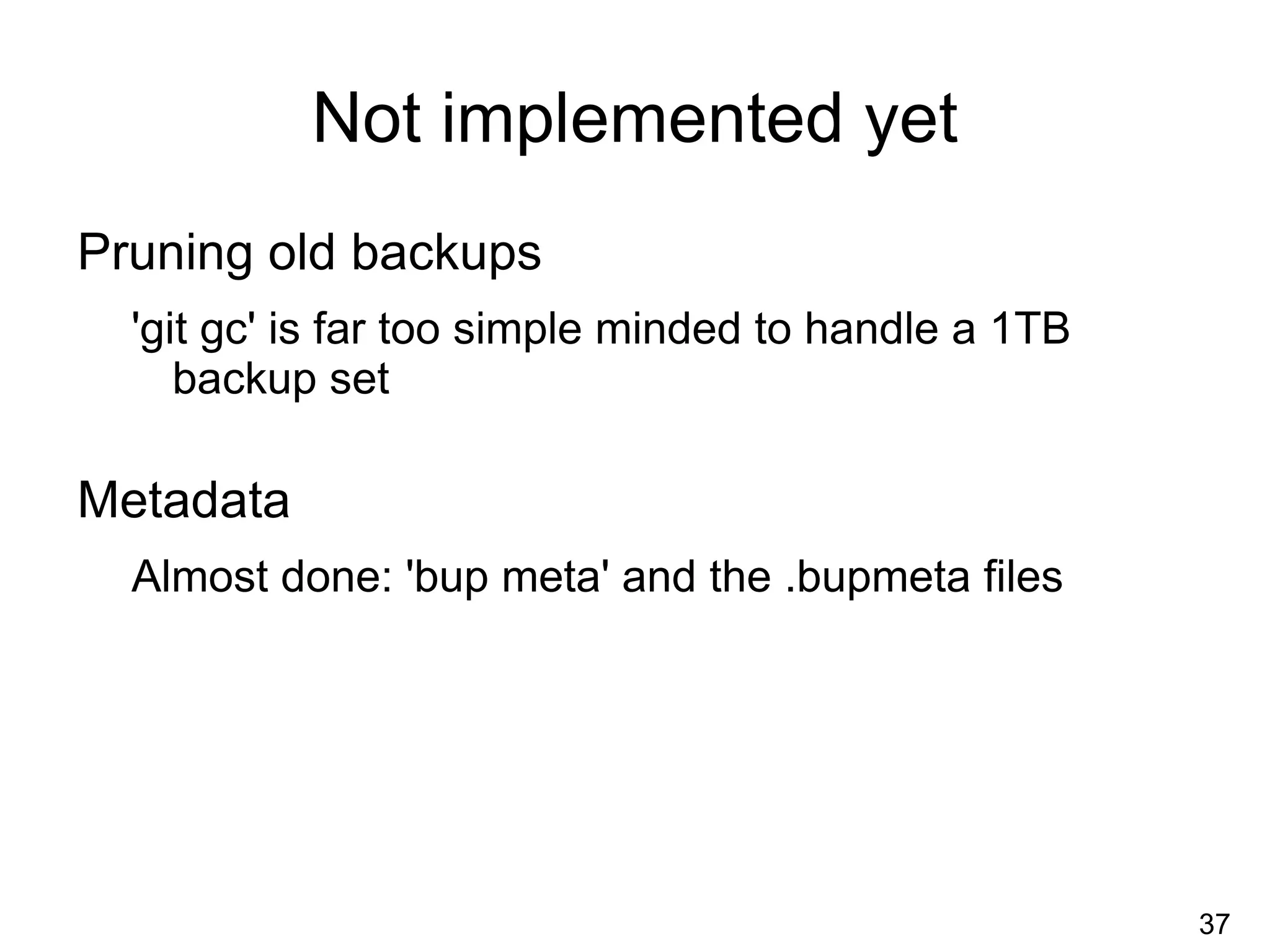 Problem 1: Large files 'git gc' explodes badly on large files; totally unusable 