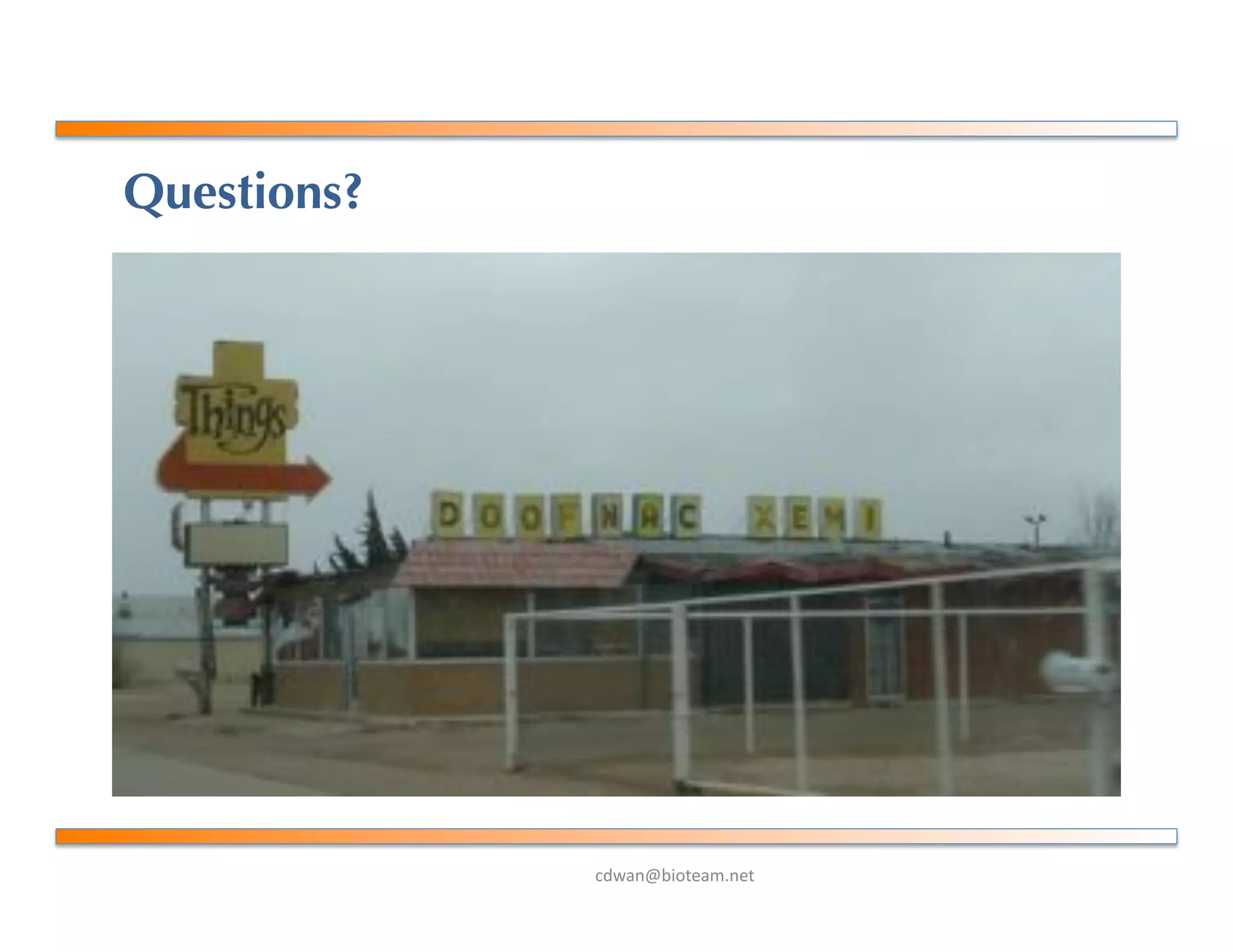 !"#$%&'()*+$,-%+*.
Questions?
 