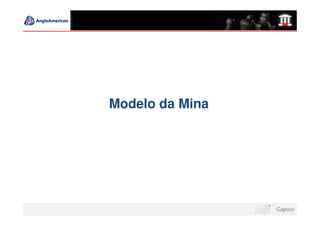 Modelo da Mina
 