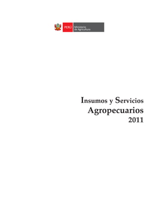 Insumos y Servicios
Agropecuarios
2011
 