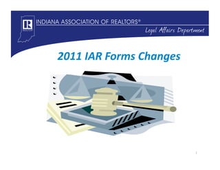 2011 IAR Forms Changes 




                          1 
 