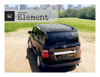 Element
2011 Honda
 