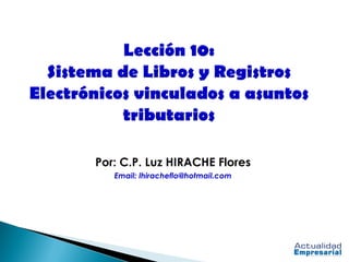 Por: C.P. Luz HIRACHE Flores
Email: lhiracheflo@hotmail.com
 