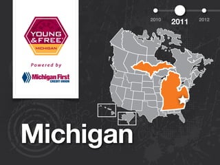 2010          2012
                  2011




Michigan
 