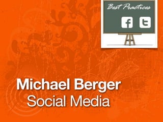 Michael Berger
 Social Media
 