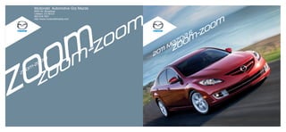 Mcdonald Automotive Grp Mazda
        6060 So. Broadway
        Littleton, CO 80121
        800-918-7621
        http://www.mcdonaldmazda.com

                                                                      }

                                            o }                 6 -zo
                                                                     o



                     }
                                                             d{ }

                                         z o               {z o
                                                        1 m zo
                                        -
                   o
                                                  2   01

                      }
  o
             o}

                    o
        o
     -z




z
   o}
zo


            z o
 