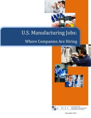 U.S. Manufacturing Jobs:
 Where Companies Are Hiring




                     November 2011
 