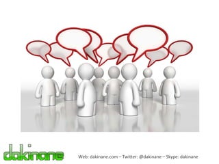 Web: dakinane.com – Twitter: @dakinane – Skype: dakinane 