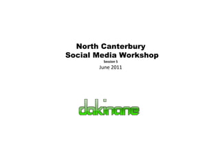 North Canterbury Social Media Workshop Session 5 June 2011 