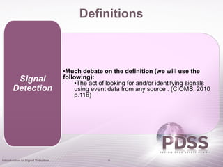 Definitions



                                   •Much debate on the definition (we will use the
        Signal          ...