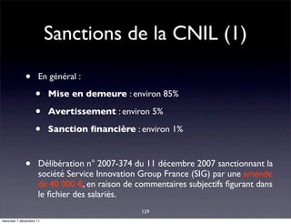 Sanctions de la CNIL (1)

             •       En général :

                   •     Mise en demeure : environ 85%

     ...