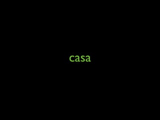 casa
 