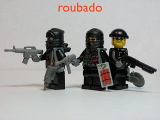 roubado
 