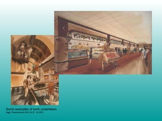 Some examples of work undertaken Aggi Theocharous M.S.I.A.D.  A.I.B.D. 