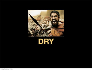 DRY


Friday, November 4, 2011
 