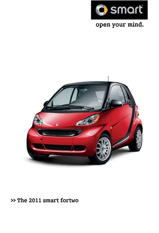 >> The 2011 smart fortwo
 