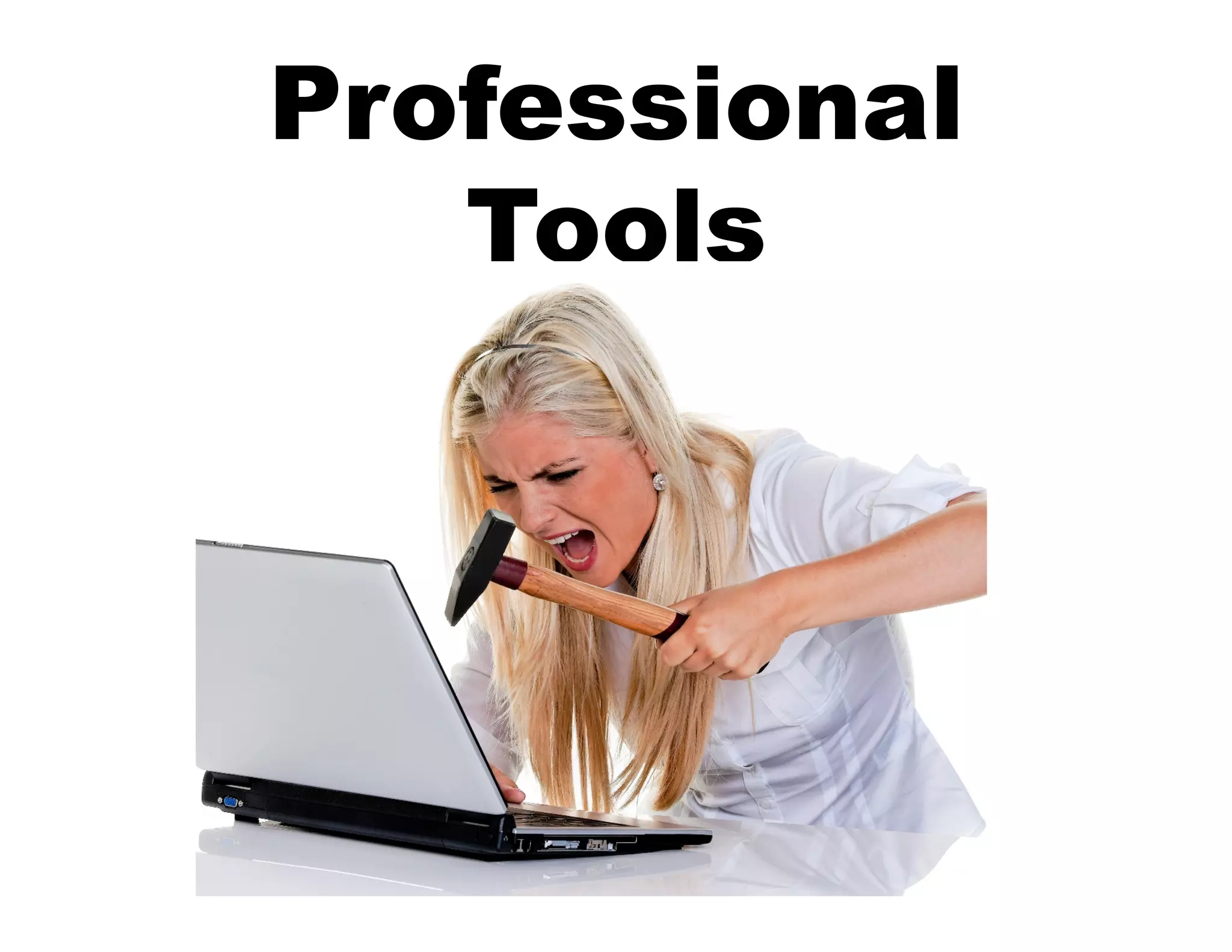 Professional
   Tools
 
