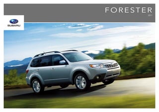 FORESTER
       2011
 