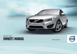 VOLVO C30
Owner's manual Web Edition
 