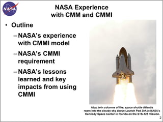 NASA Experience with CMM and CMMI - NASA Experience with CMM and CMMI | PDF