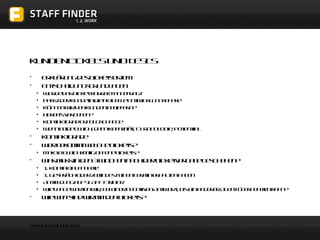KUNDENTICKETS UND TESTS Erklärung des Ticketsystem Entscheidungsgrundlagen Wurde das Ticket korrekt angefragt Passt der Kunde in die aktuelle Entwicklungsphase Können wir den Kunden beliefern? Bereits vergeben? Kontaktgrad Erfolgschance Wenn beide gleich, dann Kapazität, Chronologie, Potential Kontaktgrade Wer bekommt welche Tickets? Max 10 gleichzeitig offene Tickets? Was muss in den 3 Wochen nach der Ticketvergabe geschehen? 1. Kontaktaufnahme 1. Gespräch oder zumindest einen Termin erhalten haben Anmeldung auf STAFF FINDER Wie lange warten wir, bei einer negativen Antwort, bis ein anderer Agent übernehmen kann? Wie weit sind wir mit den Tickets? 