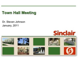 Town Hall Meeting Dr. Steven Johnson January, 2011 