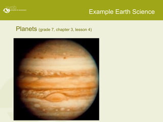 Example Earth Science Planets   (grade 7, chapter 3, lesson 4) 
