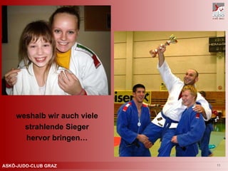 weshalb wir auch viele strahlende Sieger hervor bringen… 