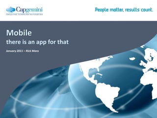 Mobilethere is an app for that January 2011 – Rick Mans 
