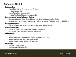 Sichtbarkeit der Methoden und Attribute vergeben (PHP5)$a = "<div style=color:blue;>Das ist ein Text</div>";Sinnvolle Variablennamen (Nur temporäre Variablen mit kurzer Schreibweise)